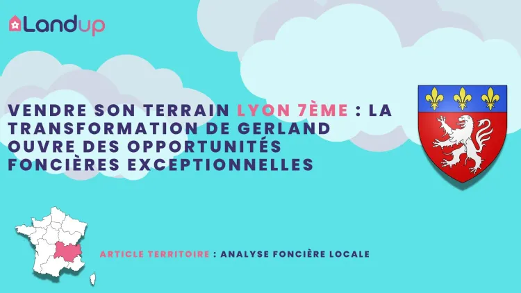 Analyse foncière, immobilière et urbaine de Lyon 7ème - Landup