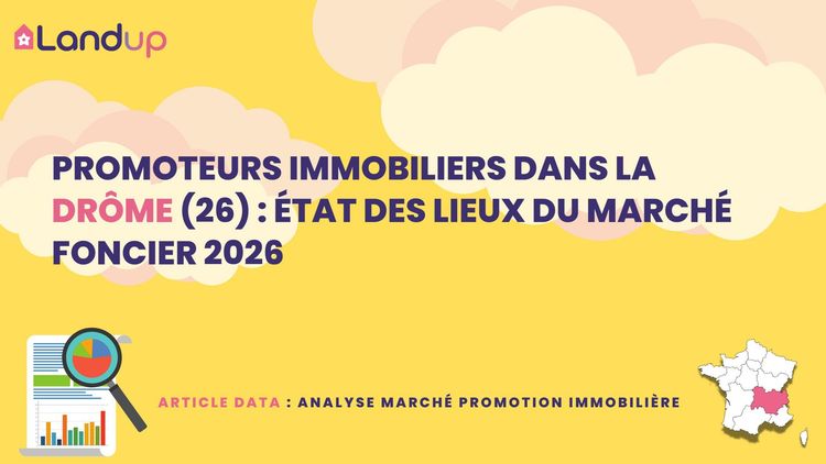 Marché foncier en Drôme (26) - Données SITADEL et prospection promoteurs