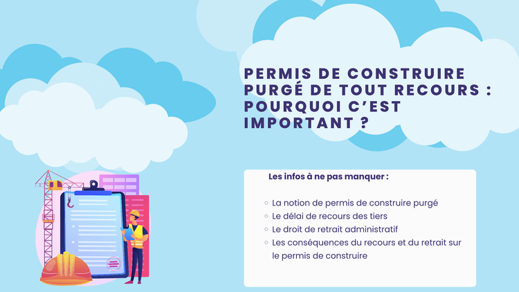 purge d'un permis de construire : affichage, délais de recours et retrait administratif - Landup