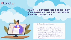 Certificat d’urbanisme : est-ce obligatoire pour vendre à un promoteur immobilier ?