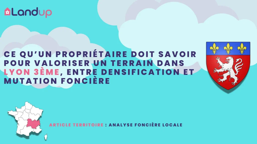 Analyse des potentiels et des droits à bâtir de Lyon 3ème - Landup