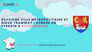 Deuxième ville métropolitaine et nœud tramway : vendre un terrain à Villeurbanne