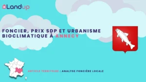Foncier, Prix SDP et Urbanisme Bioclimatique à Annecy