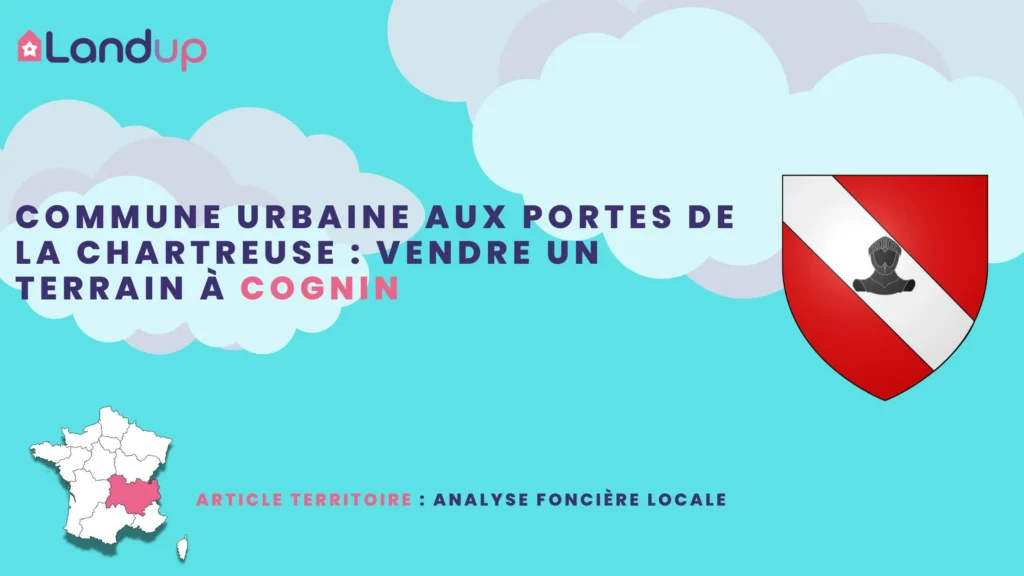 Analyse fonciere et urbaine pour propriétaires fonciers à Cognin - Landup