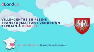 Ville-centre en pleine transformation : vendre un terrain à Rumilly