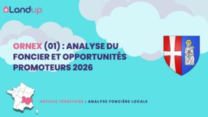 Ornex (01) : Analyse du Foncier et Opportunités Promoteurs 2026