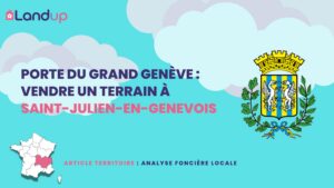 Porte du Grand Genève : vendre un terrain à Saint-Julien-en-Genevois
