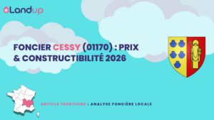 Foncier Cessy (01170) : Prix & Constructibilité 2026
