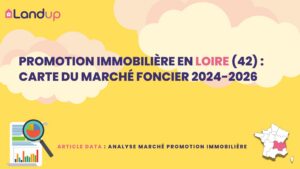 Promotion immobilière en Loire (42) : Carte du marché foncier 2024-2026